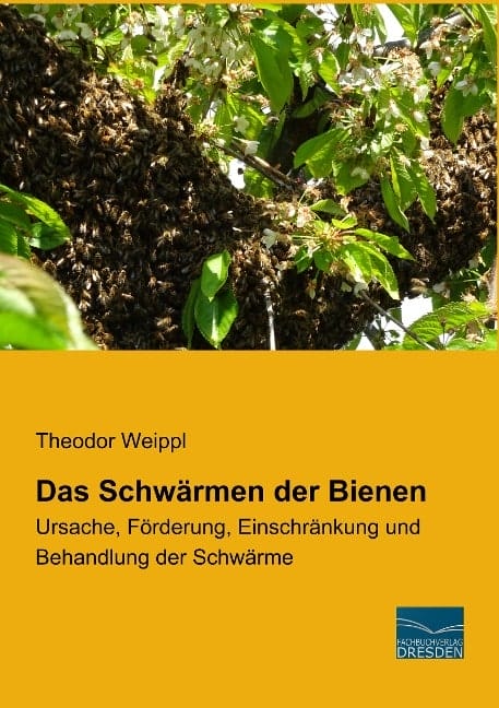 9783961690947-X Buch: Das Schwärmen der Bienen von Theodor Weippl