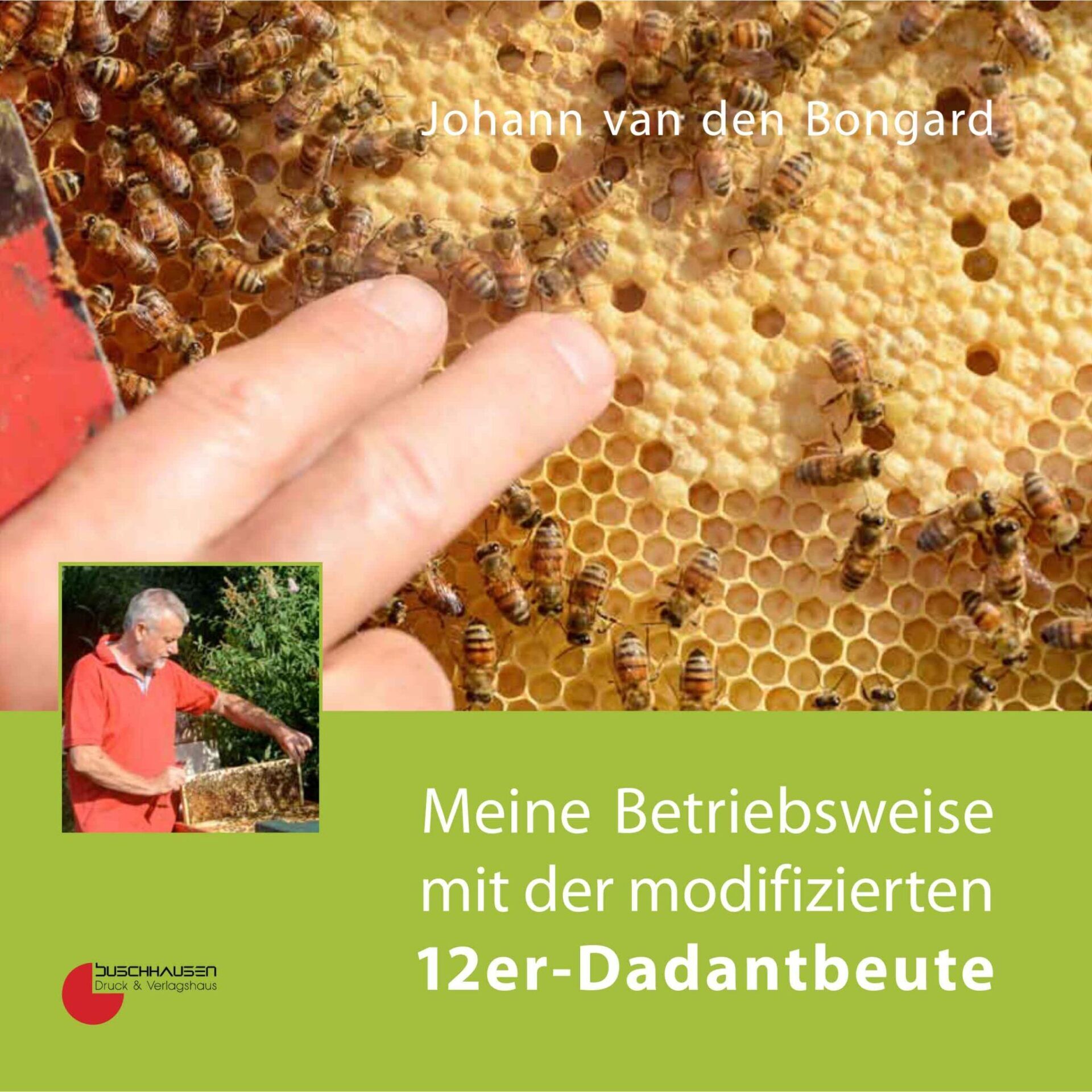 Buch: Meine Betriebsweise mit der modifizierten Dadant Beute Autor: Bongard
